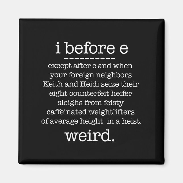 I Before E Except When Keith Weird Funny Grammar M Magnet (Front)