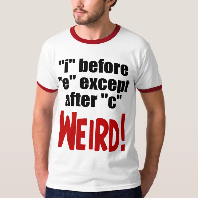 "i" before "e" - funny English language T-Shirt (Front)
