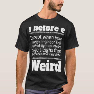 i before e present grammar for students pupils T-Shirt