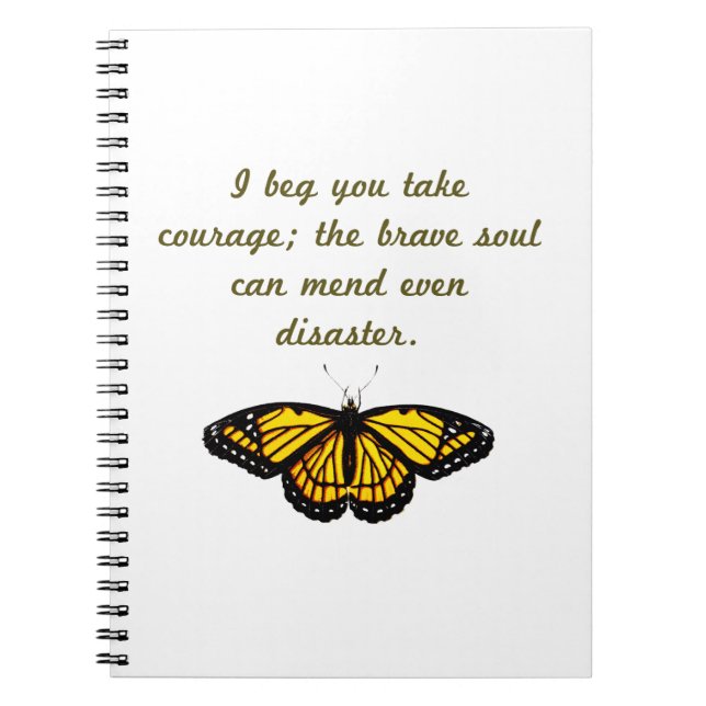 I Beg You Take Courage Notebook (Front)