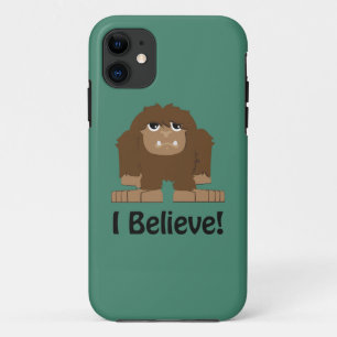 I Believe! Cute bigfoot iPhone 11 Case