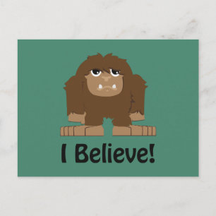 I Believe! Cute bigfoot Postcard