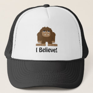 I Believe! Cute bigfoot Trucker Hat