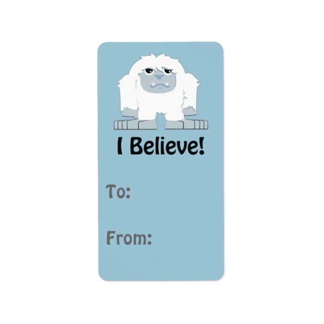 I Believe! Cute Yeti Label (Front)