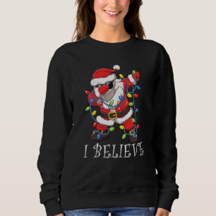I Believe Dabbing Santa Claus Face Mask Garland Ch Sweatshirt