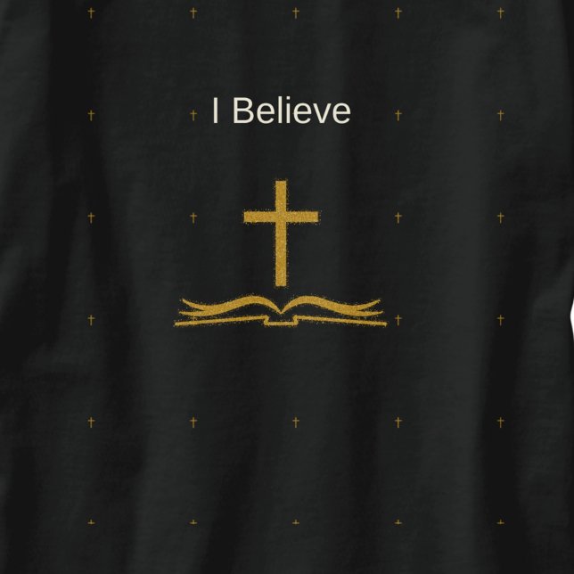 I Believe Golden Cross and Bible Inspirational T-Shirt (Close up of I Believe T-shirt design)
