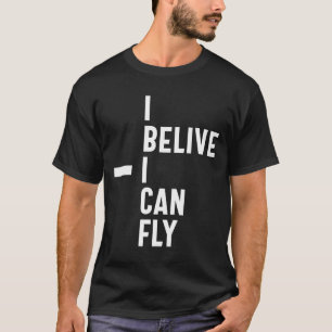I Believe I Can Fly Inspirational Entrepreneur Gif T-Shirt