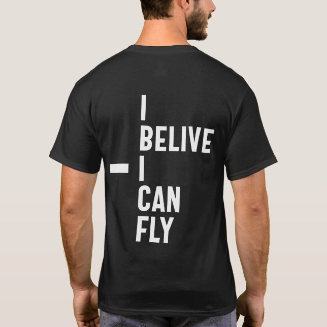 I Believe I Can Fly Inspirational Entrepreneur Gif T-Shirt (Back)