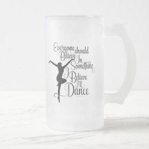I Believe I’ll Dance Frosted Glass Beer Mug