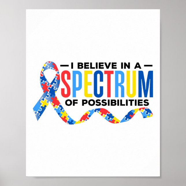 I Believe In A Spectrum Of Possibilities Autism Aw Poster (Front)