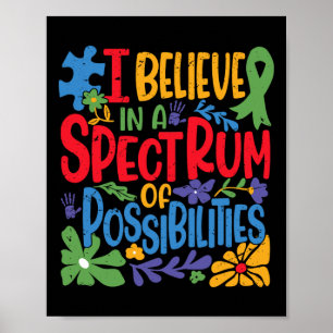 I Believe In A Spectrum Of Possibilities Poster