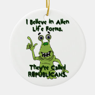 I Believe in Alien Life Forms, Republicans Alien Ceramic Tree Decoration
