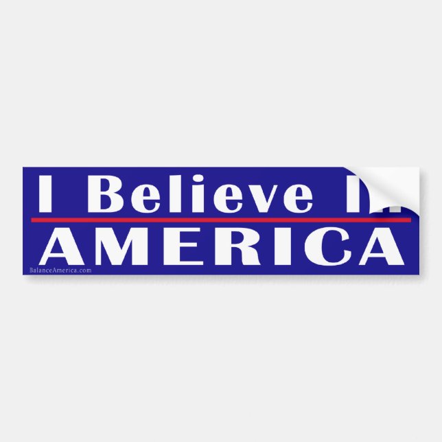 I Believe in America Bumper Sticker (Front)