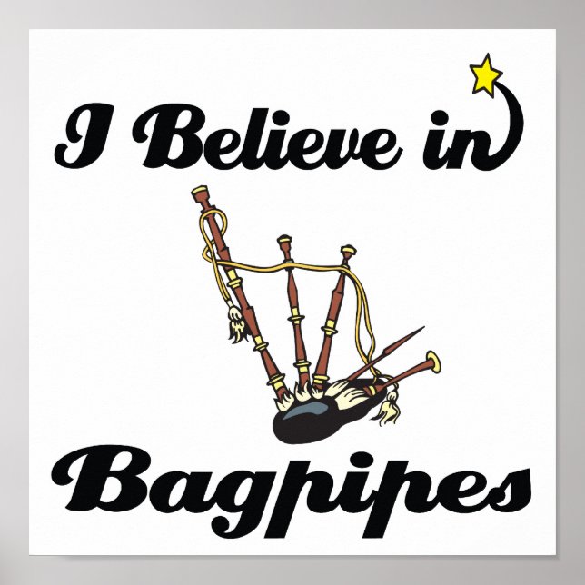 i believe in bagpipes poster (Front)