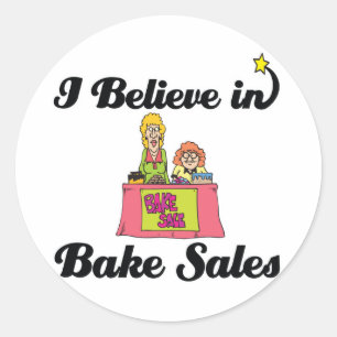 i believe in bake sales classic round sticker