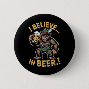 I Believe In Beer Funny Bigfoot Lederhosen Joke Pr 6 Cm Round Badge