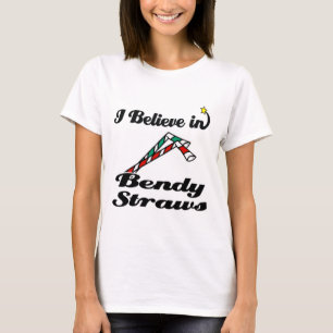 i believe in bendy straws T-Shirt