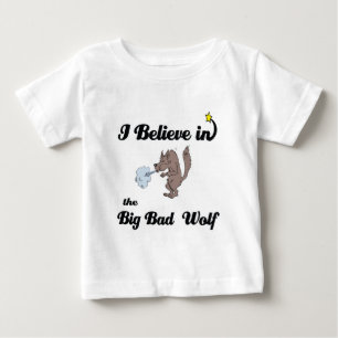 i believe in big bad wolf baby T-Shirt