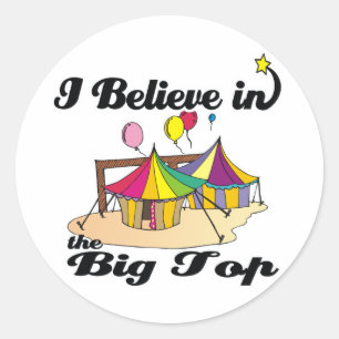 i believe in big top classic round sticker