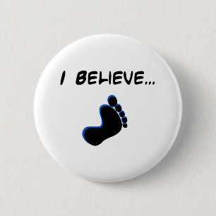 I Believe in Bigfoot 6 Cm Round Badge