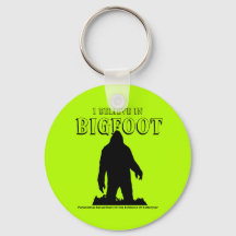 I believe in bigfoot keychain