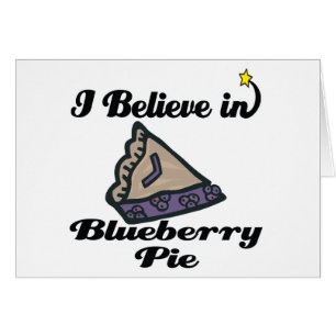 i believe in blueberry pie