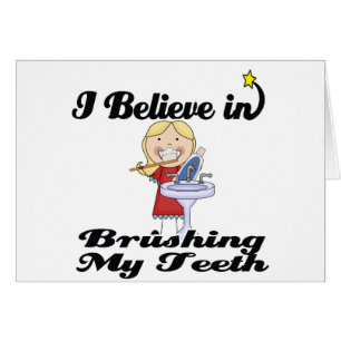 i believe in brushing my teeth girl