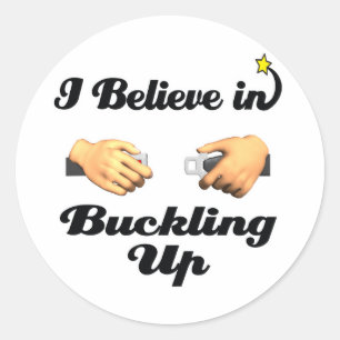 i believe in buckling up classic round sticker