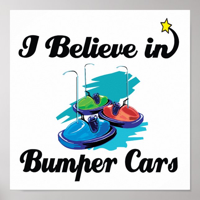 i believe in bumper cars poster (Front)