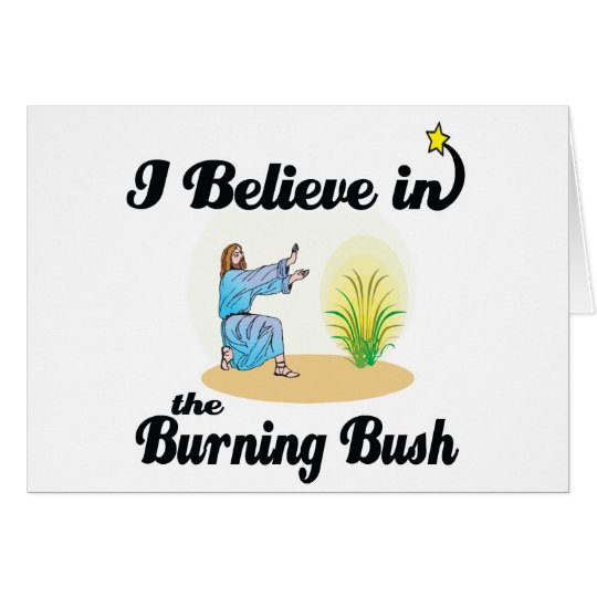 i believe in burning bush card