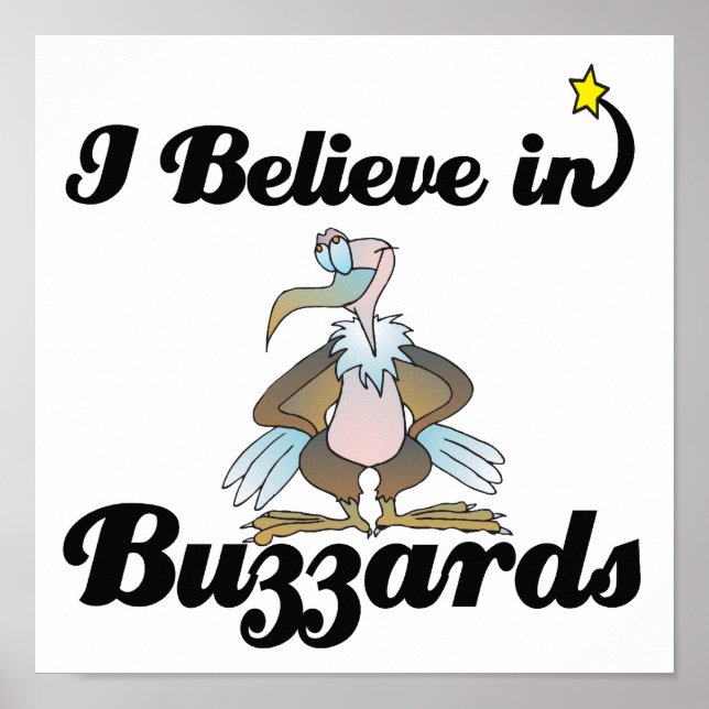 i believe in buzzards poster (Front)