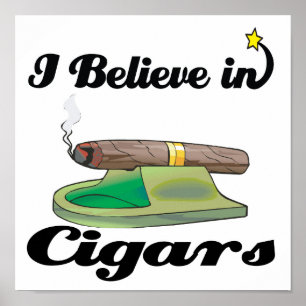 i believe in cigars poster