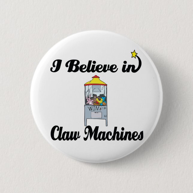 i believe in claw machines 6 cm round badge (Front)