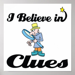 i believe in clues poster