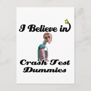 i believe in crash test dummies postcard