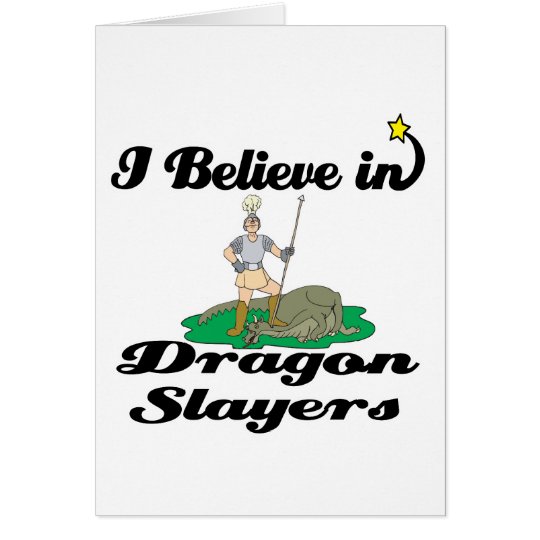 i believe in dragon slayers card
