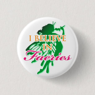 I Believe In Faeries 3 Cm Round Badge