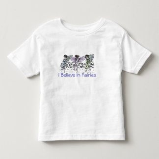 I Believe In Fairies Toddler T-Shirt