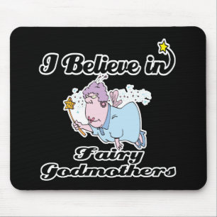 i believe in fairy godmothers mouse mat