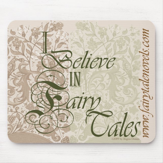 I Believe in Fairy Tales mousepad (Front)