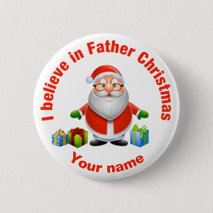 I Believe in Father Christmas Customizable Badge