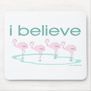 I believe in Flamingos 2 Mouse Mat
