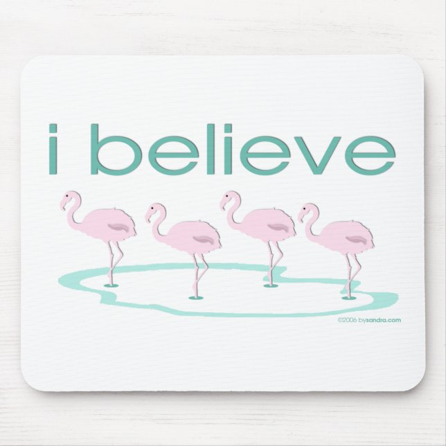 I believe in Flamingos 2 Mouse Mat (Front)