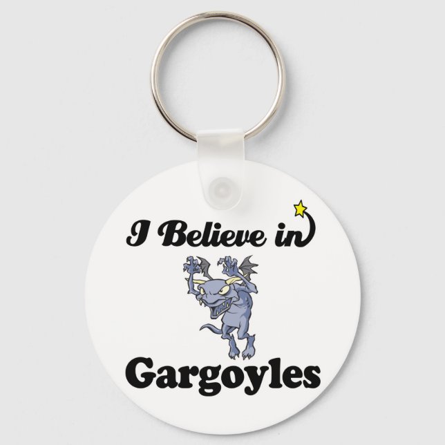 i believe in gargoyles key ring (Front)