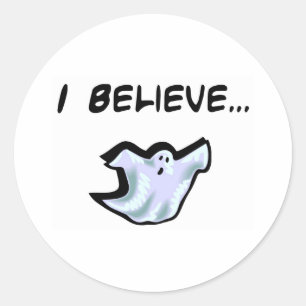 I Believe in Ghosts Classic Round Sticker
