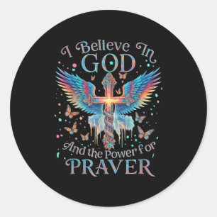 I Believe In God And The Wer Of Prayer Butterfly C Classic Round Sticker