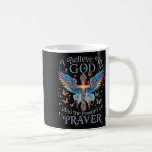 I Believe In God And The Wer Of Prayer Butterfly C Coffee Mug