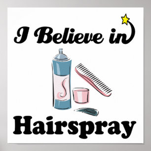 i believe in hairspray poster