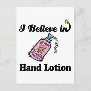 i believe in hand lotion postcard
