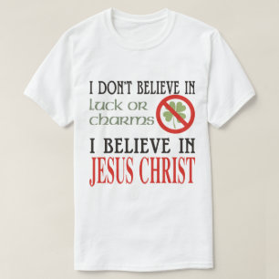 I BELIEVE IN JESUS T-Shirt
